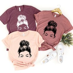 messy bun shirt,messy hair mom shirt,cute mom shirt, mothers day gift, new mom gift, mom gift, shirt for mother, cute mo