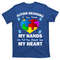 TeeShirtPalace  Autism Grandma My Hands Are Full You Should See My Heart T-Shirt.jpg
