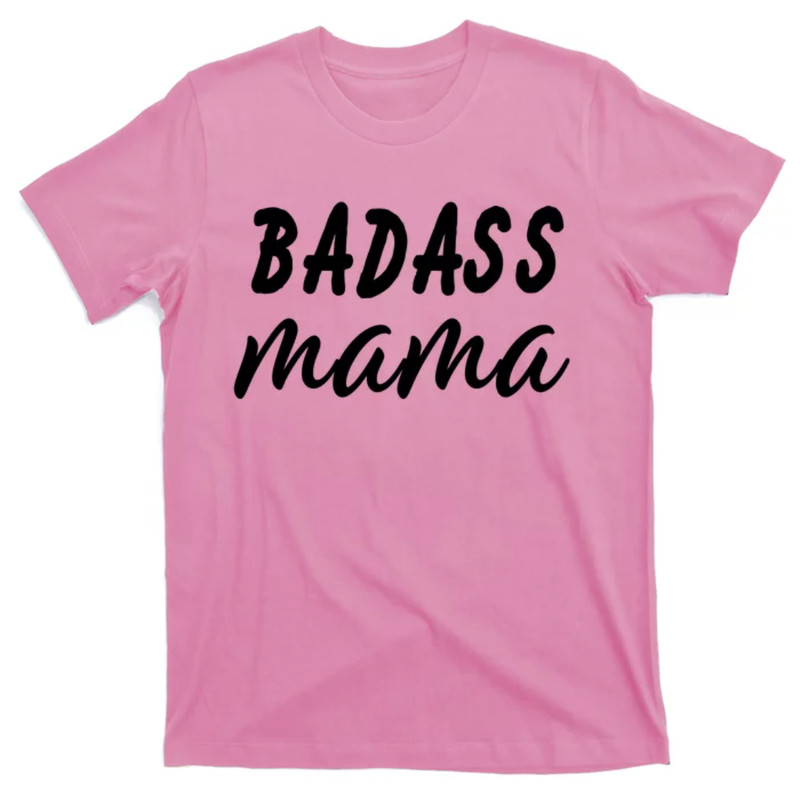TeeShirtPalace Badass Mama Funny Mom Happy Mothers Day T-Shirt.jpg
