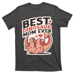 best dinosaur mom ever mamasaurus t-shirt