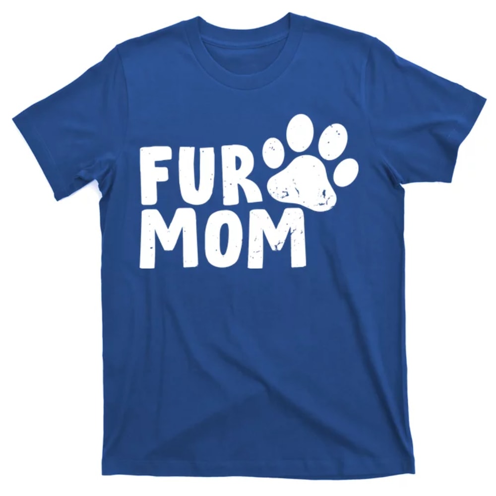 TeeShirtPalace Fur Mom T-Shirt.jpg