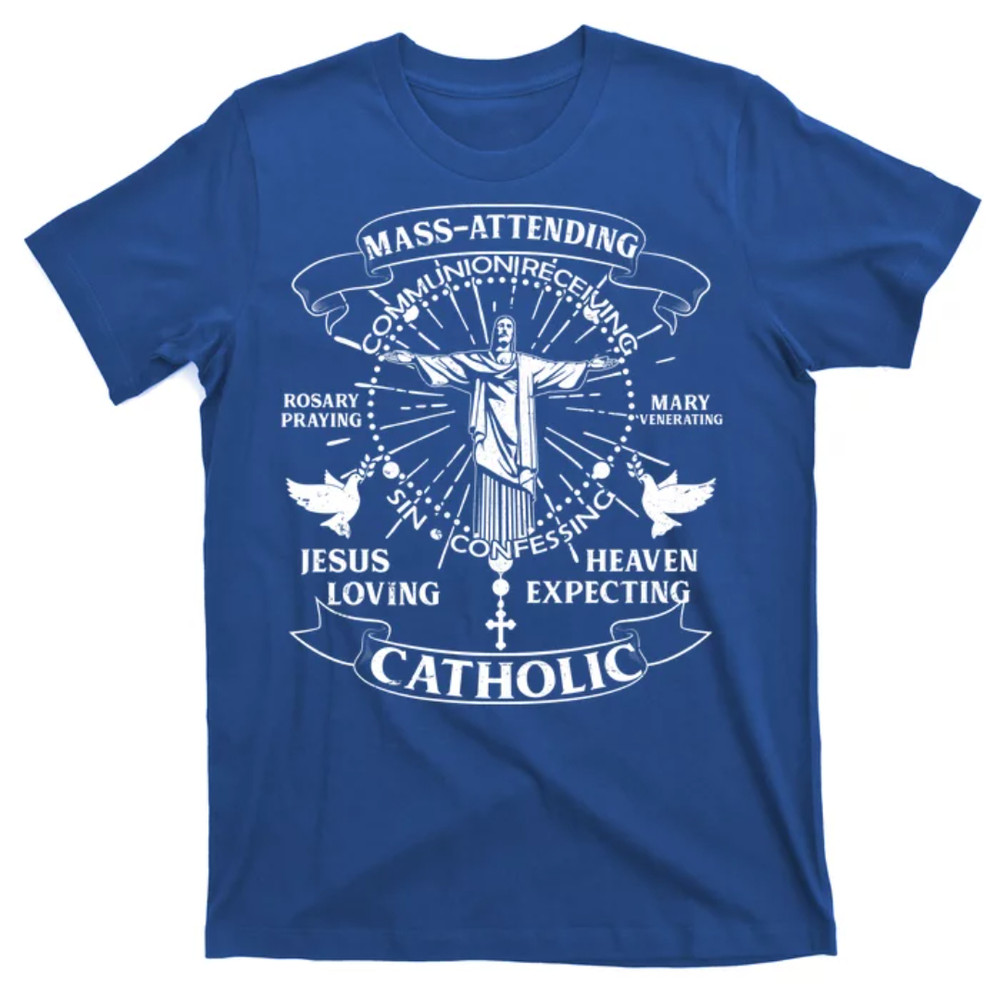 TeeShirtPalace Mass Attending Catholic T-Shirt.jpg