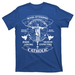mass attending catholic t-shirt