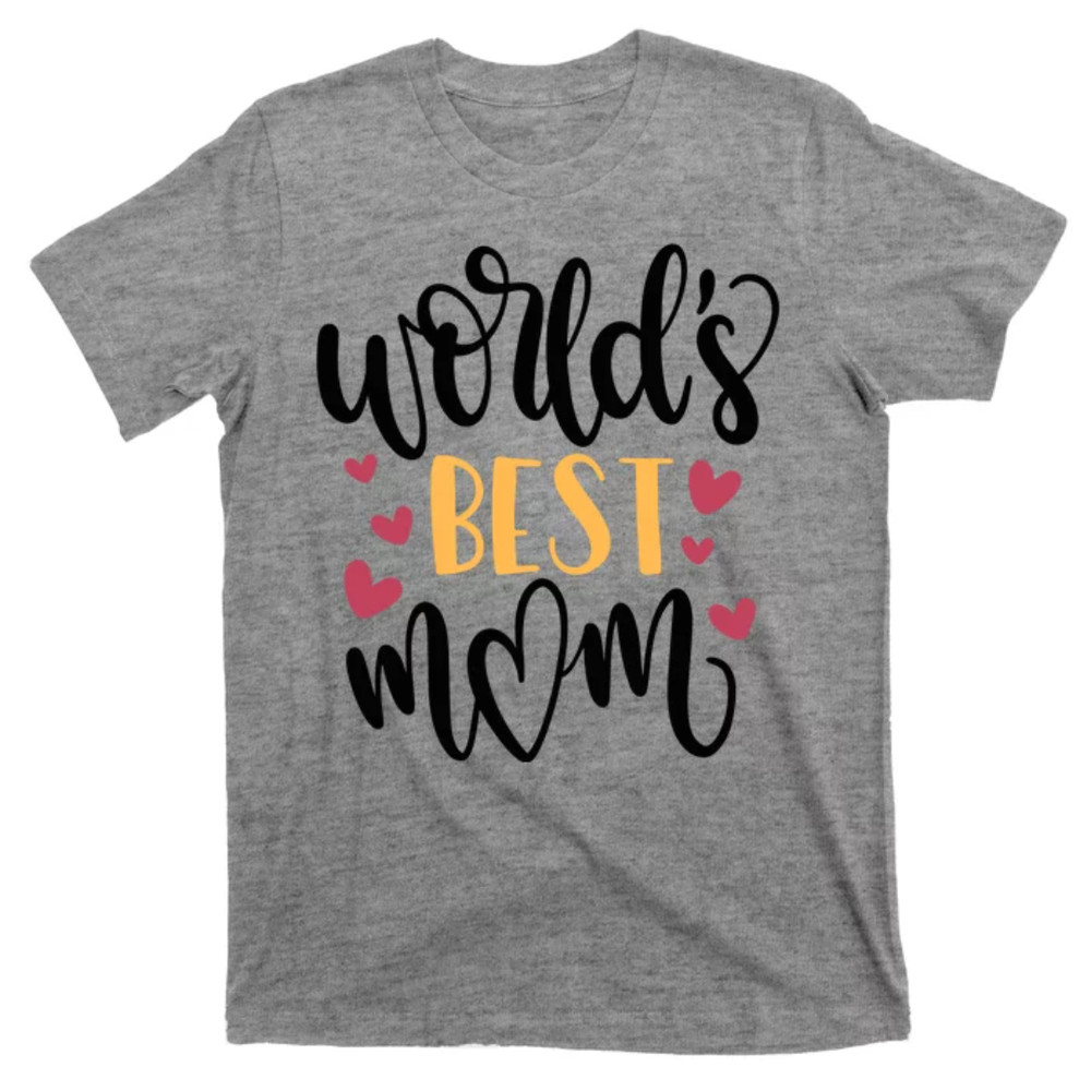 TeeShirtPalace World's Best Mom Love Gift T-Shirt.jpg