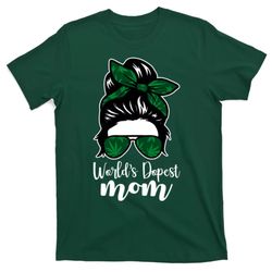 worlds dopest mom weed hair bun t-shirt