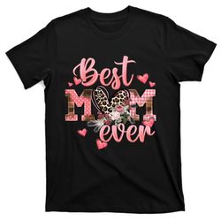 best mom ever cute flower mama mothers day t-shirt