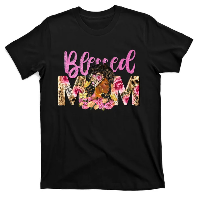 TeeShirtPalace Blessed Mom Afro Woman Black Woman Floral Mom Mothers Day T-Shirt.jpg