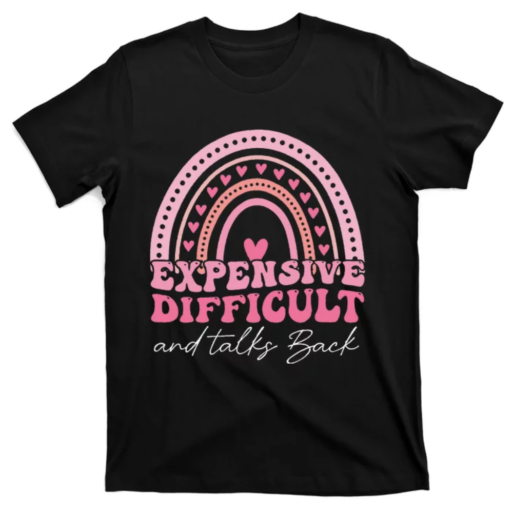TeeShirtPalace  Expensive Difficult And Talks Back Mothers Day Mom Life T-Shirt.jpg