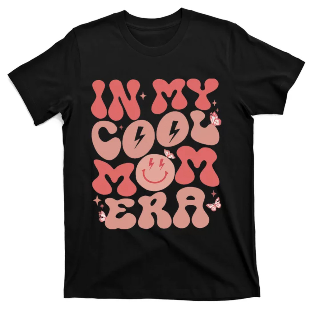 TeeShirtPalace In My Cool Mom Era Groovy Mothers Day Mom Life Retro T-Shirt.jpg