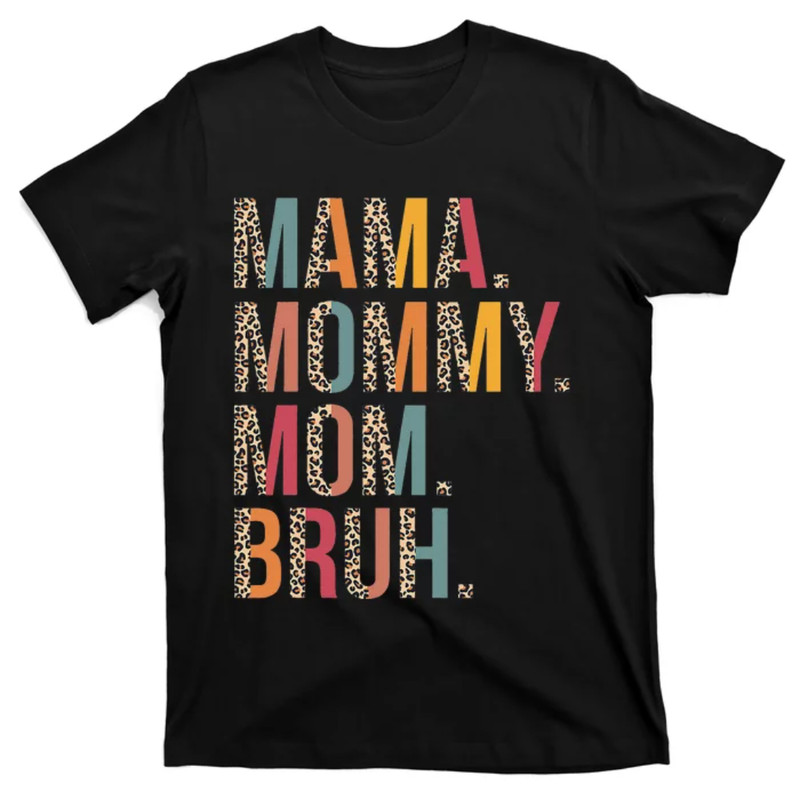 TeeShirtPalace Mama Mommy Mom Bruh Funny Mothers Day Gifts for Mom T-Shirt.jpg