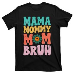 mama mommy mom bruh funny vintage groovy mothers day for mom t-shirt