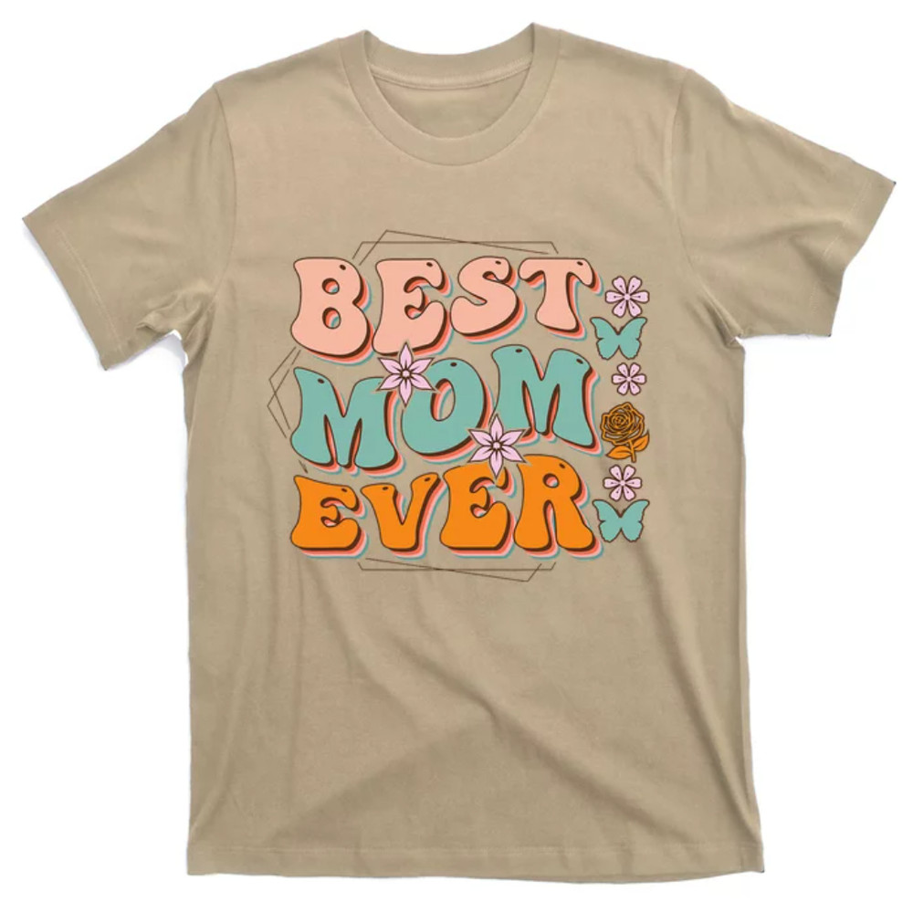 TeeShirtPalace Mothers Day Best Mom Ever From Daughter Son Mom grandma T-Shirt.jpg