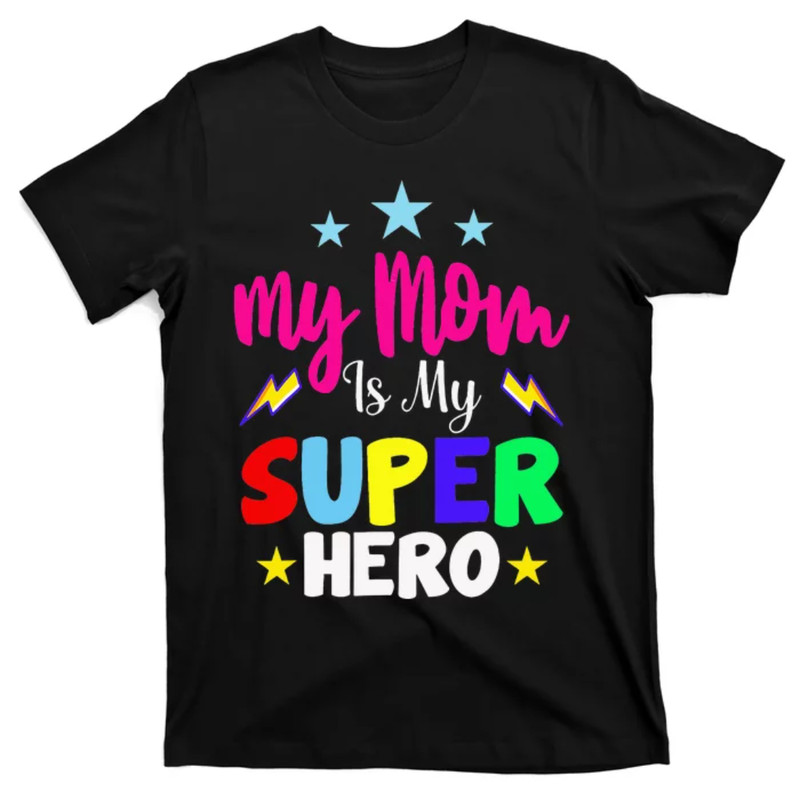 TeeShirtPalace My Mom Is My Superhero Cool Mothers Day T-Shirt.jpg