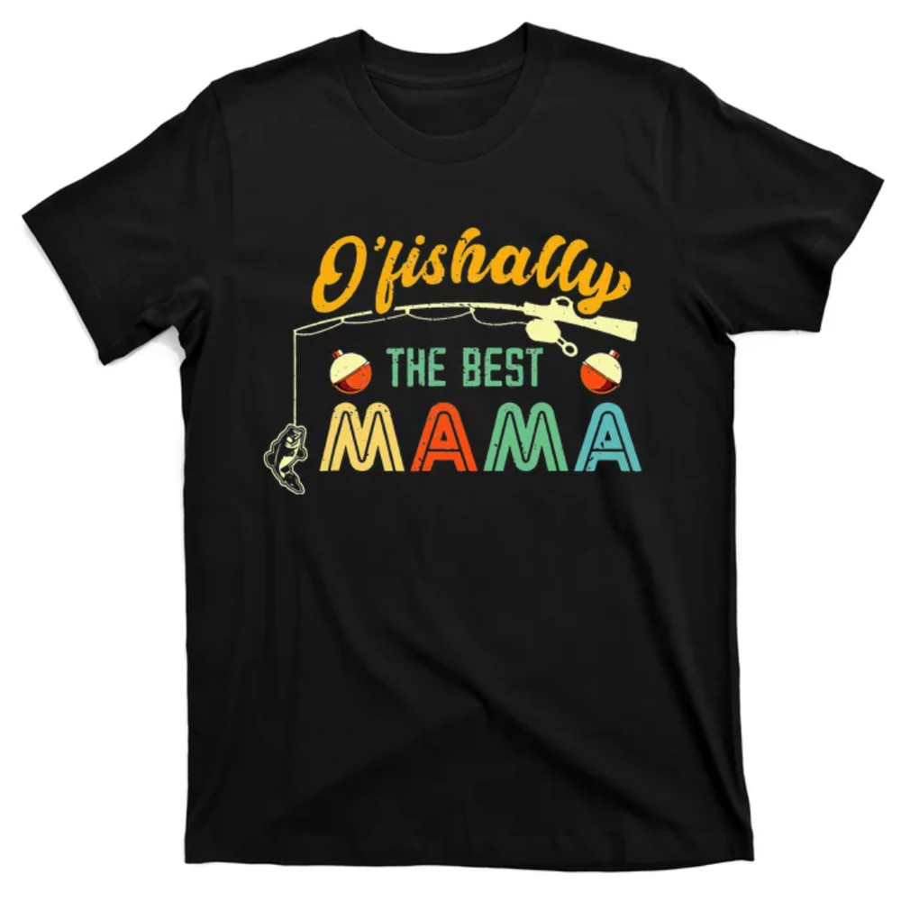 TeeShirtPalace Ofishally The Best Mama Fishing Rod Mommy Funny Mothers Day T-Shirt.jpg