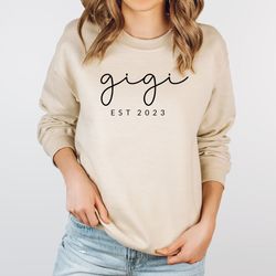 gigi est 2023 sweatshirt, new grandmother established sweatshirt, grandma mothers day gift, baby announcement sweatshirt
