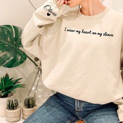 i wear my heart on my sleeve sweatshirt, customize name sweatshirt, mothers day gift, custom mom sweatshirt, minimalist