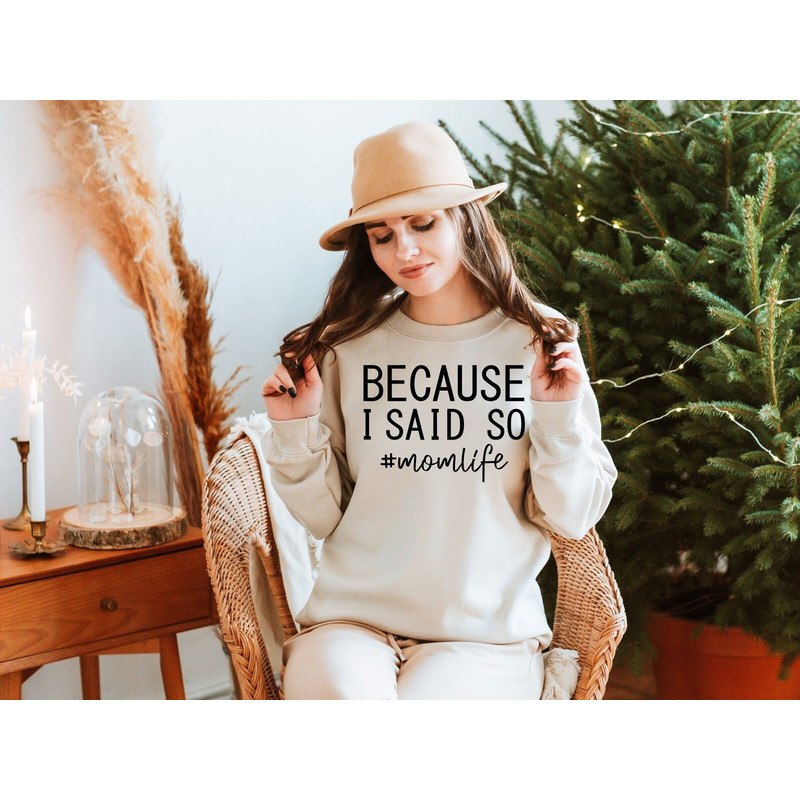 Mama Sweatshirt, Mother's Day Gift, Mom Birthday Sweatshirt, Blessed Mama Sweater, Pregnancy Announce Sweatshirt, Because I Said So Sweater.jpg