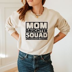 mom and daughter squad sweatshirt, girl mama sweatshirt, mothers day gift, future mom sweatshirt, daughter mom sweatshir