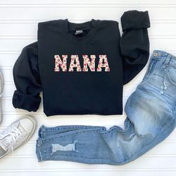 nana sweatshirt, grandma sweatshirt, floral nana sweatshirt, mama sweatshirt, grandma life sweatshirt, mothers day sweat