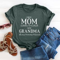 personalized mom and grandma shirt, first mom now grandma shirt, mom and grandma shirt with kids names, new grandma shir
