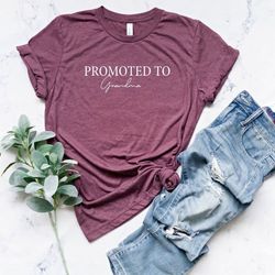 promoted to grandma shirt, grandma gift shirt, mothers day shirt, grandparents gift shirt, new grandmother gift shirt, n