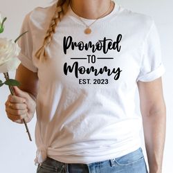 promoted to mommy shirt, pregnancy reveal tee, baby announcement tee, new parents gift, mothers day shirt, custom date t