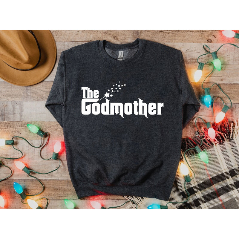 The Godmother Sweatshirt, Mother's Day Gift, Mama Sweatshirt, Godmama Sweatshirt, Godmother Proposal, Baptism Gift,Best Godmother Sweatshirt.jpg