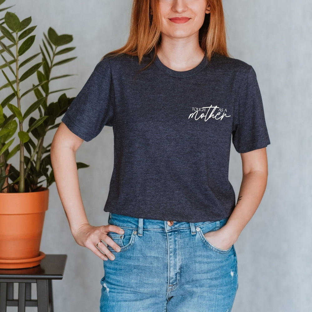 Tough as a Mother Pocket Shirt, Minimalist Mother's Day Gift, Strong Woman Shirt, Birthday Gift for Mom, Strong Female T-shirt, New Mom Gift.jpg