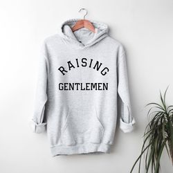 raising gentlemen mom hoodie sweatshirt, mama hoodie, mothers day, mom sweatshirt, going home outfit