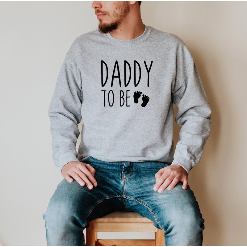 Daddy To Be Sweatshirt, Dad To Be Crewneck, New Dad Shirt, Dad Pregnancy Announcement, Dad Baby Announcement, Expecting Dad, Baby Shower.jpg