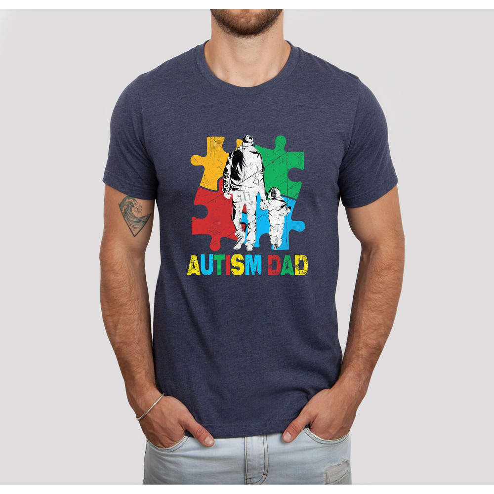 Autism Dad,Autism Awareness,Father's Matching Shirt,Happy Father's Day,Father's Autism Support,Dad Celebration,Gift For Husband,Austism.jpg