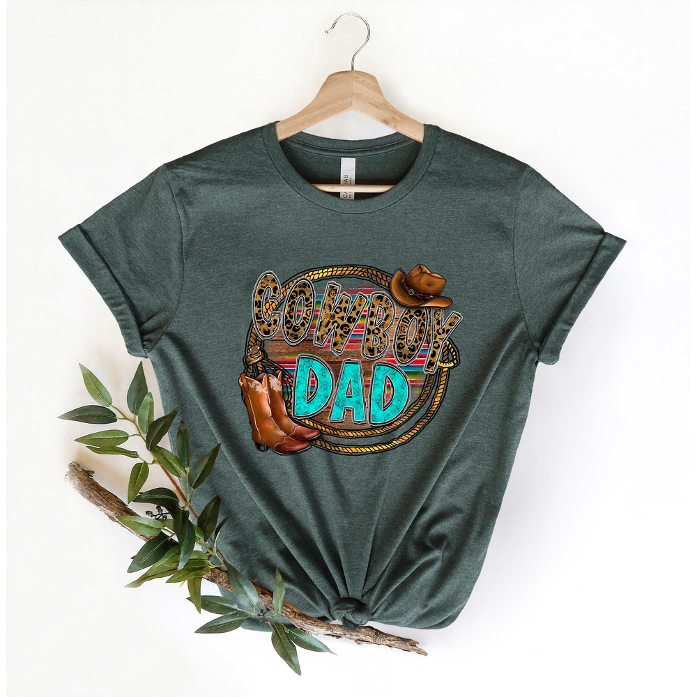 Cowboy Dad Shirt, Father's Day Shirt, Cool Dad Shirt, Gift For New Dad, Dada Shirt, Gift For Him, Love Dad Shirt, Western Shirt.jpg