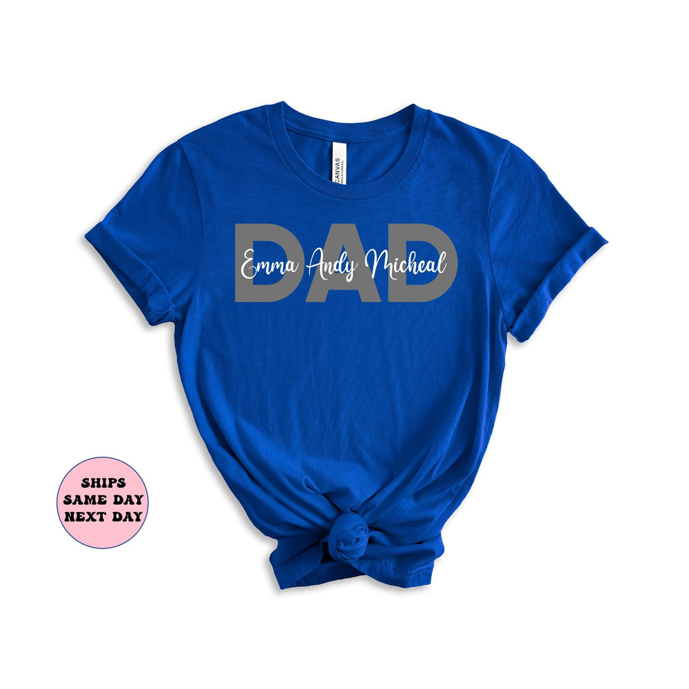 Custom Dad Shirt, Dad Shirt With Kids Names, Father's Day Gift, New Dad Shirt, New Dad Gift, Personalized Dad Shirt, Custom Kids Names Shirt.jpg