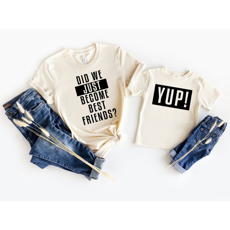 Did We Just Become Best Friends Yup Yep Matching Daddy Baby Shirts Infant Bodysuit Romper One Piece Father's Day Dad Son Daughter.jpg