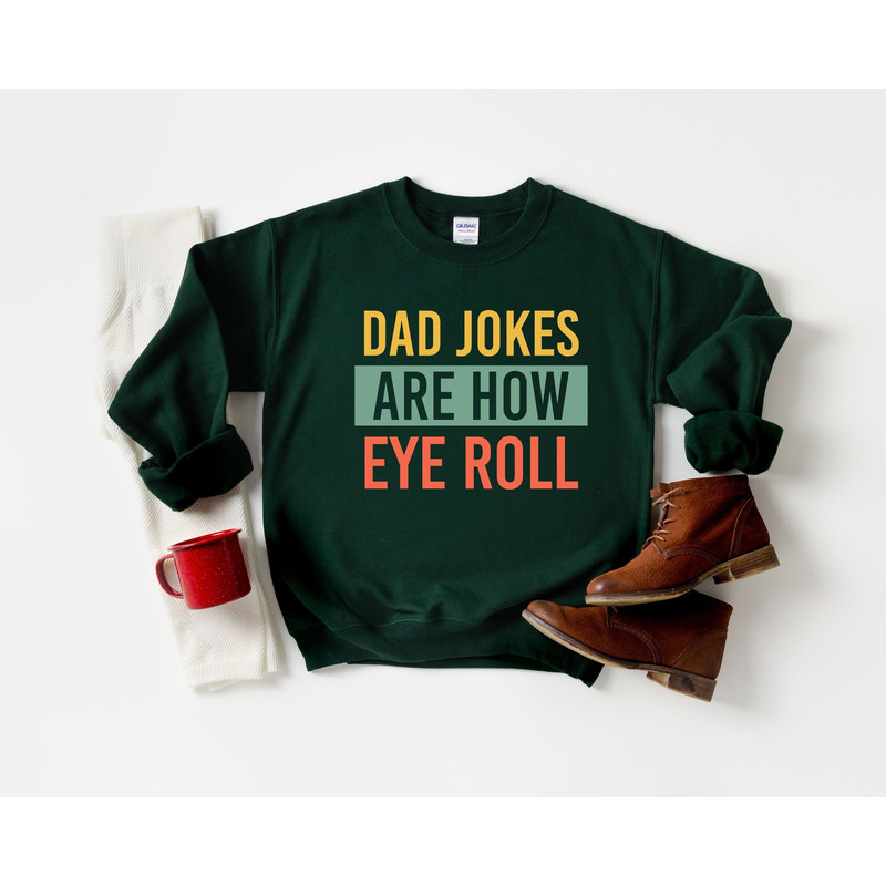Dad Jokes Are How Eye Roll Shirt, Funny Men Shirt, Funny Dad Gift, Fathers Day Gift, Gift For Husband, Gift For Dad, Birthday Father Shirt.jpg