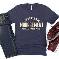 honeymoon shirt for newly married couple gift, couple anniversary shirt, under new management, mr and mrs shirt, husband