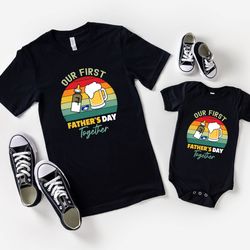 our first fathers day together shirt, daddy and me shirt, father and son daughter matching shirt, father baby matching t