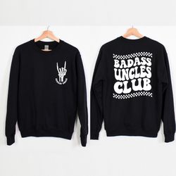 badass uncles club shirt, badass uncle gift, uncle shirt, uncle sweatshirt, funny uncle sweatshirt, uncle gifts for fath