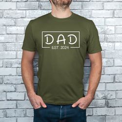 custom dad est 2024 tee, dad est 2023 shirt, shirts for new father, fathers day gifts, gifts for birthday presents, cute