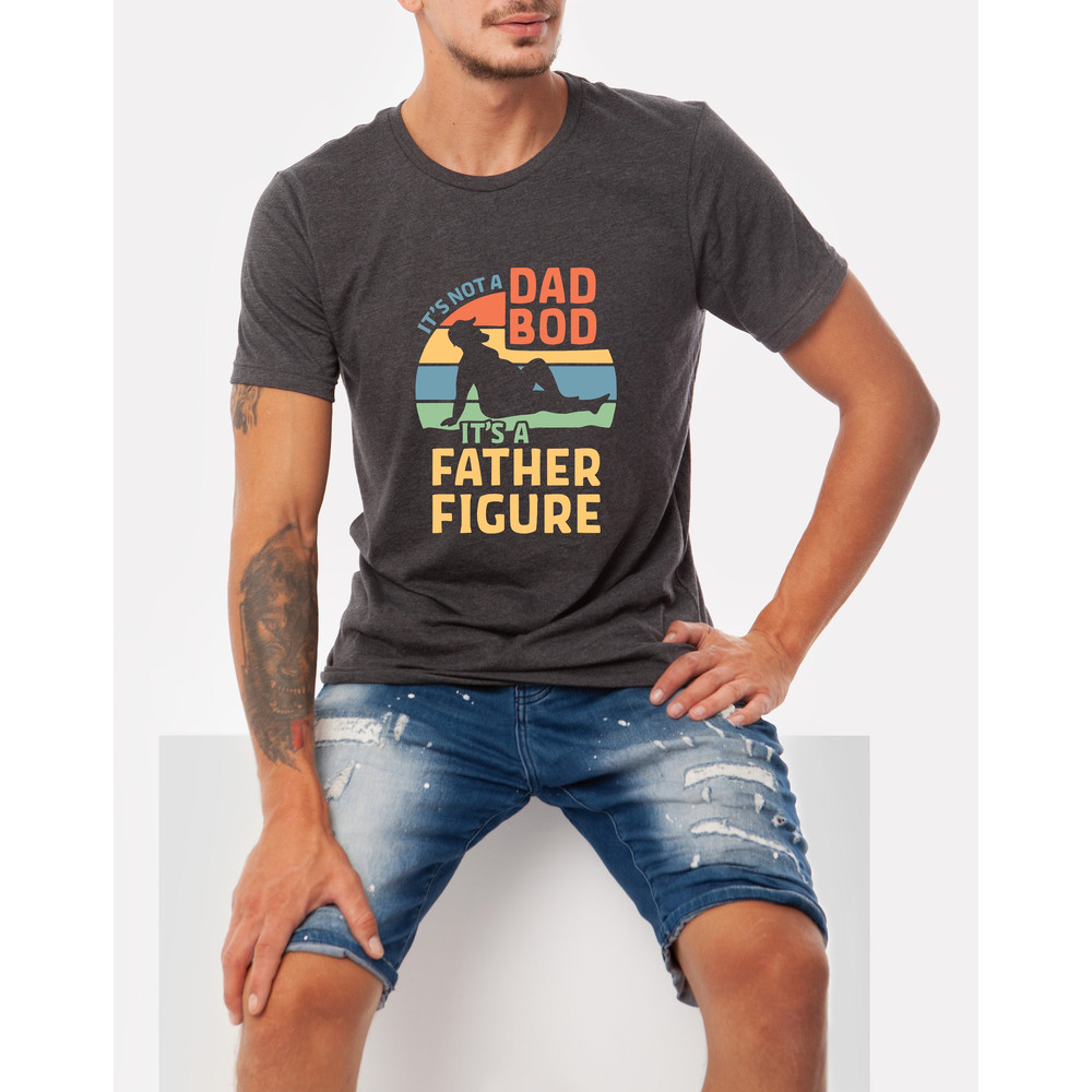 Dad Gift, It's Not a Dad Bod It's a Father Figure, Funny Shirt, Men T Shirt, Birthday Gift, Father Gift, Dad Shirt, fathers day gifts.jpg