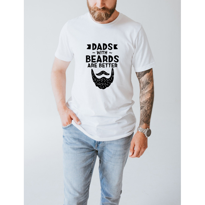 Dads With Beards Are Better Funny Fathers Day Gift Present Idea Men's T-shirt Gift for him.jpg