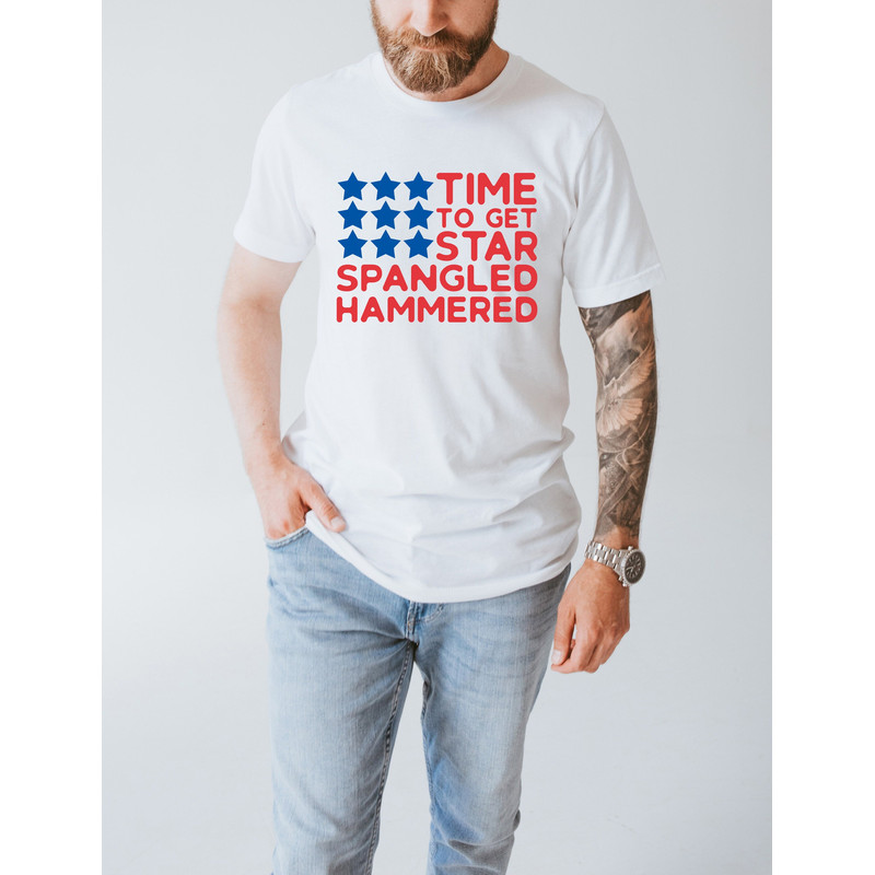 Time To Get Star Spangled Hammered Shirt, America Shirt, 4th of July Shirt, Star Spangled Hammered, American Flag, Hammered.jpg