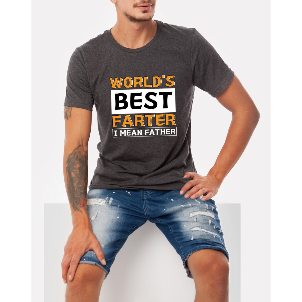 World's Best Farter I Mean Father T Shirt, Funny, Valentines Gift Dad, Husband Shirt Humor Gift for Men, Funny Dad Shirt Father Shirt.jpg