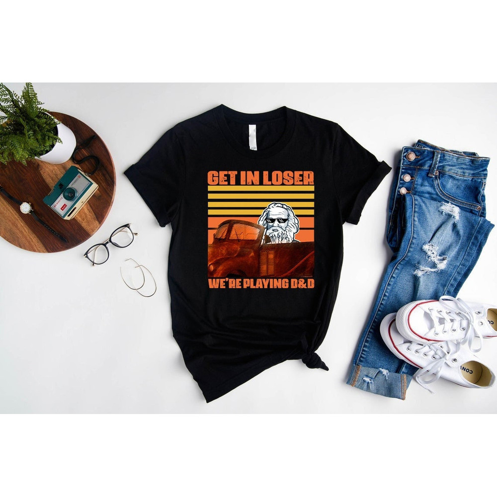 Vintage Retro Old Man Get In Loser We're Playing D&D Shirt,Father's Day Gift,Retro Fashion Shirt,Dungeon Master Gift,Birthday Gift For Daddy.jpg