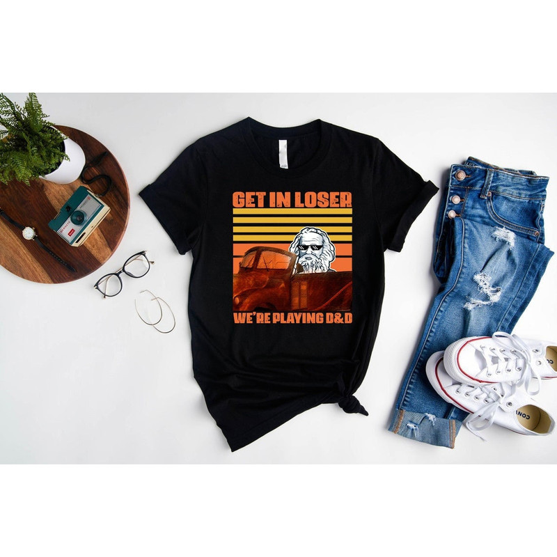 Vintage Retro Old Man Get In Loser We're Playing D&D Shirt,Father's Day Gift,Retro Fashion Shirt,Dungeon Master Gift,Birthday Gift For Daddy.jpg