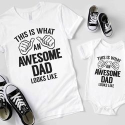 awesome dad shirt, this is what an awesome dad, cute fathers day gift, fathers day shirt, awesome dad sweatshirt, dad lo