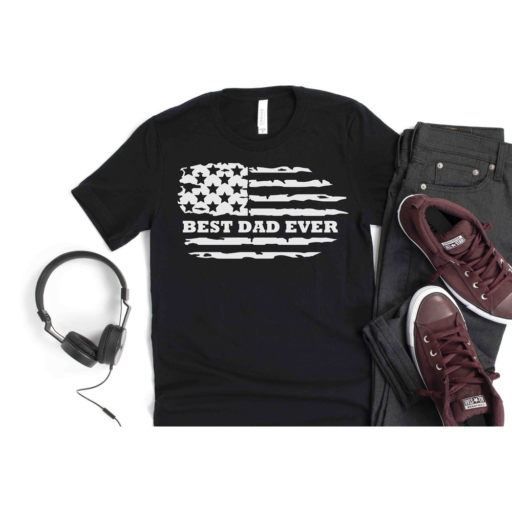 Best Dad Ever Shirt, dad shirt, Dad American Flag T-Shirt, Daddy T-Shirt, Father's Day T-Shirt, Fathers day gift.jpg
