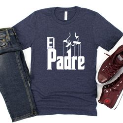 men el padre tshirt, men personalized tshirt, personalized gift for dad, fathers day gift, el padre tshirt for dad, dad
