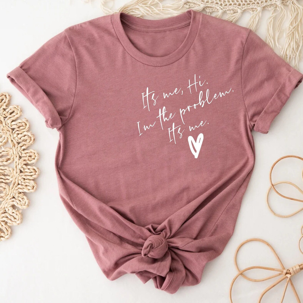 It's Me Hi I'm The Problem It's Me Shirt, Anti Hero shirt, Swiftie Fan shirt, Music Gifts For Women shirt, The Eras Tour 2023 tee.jpg