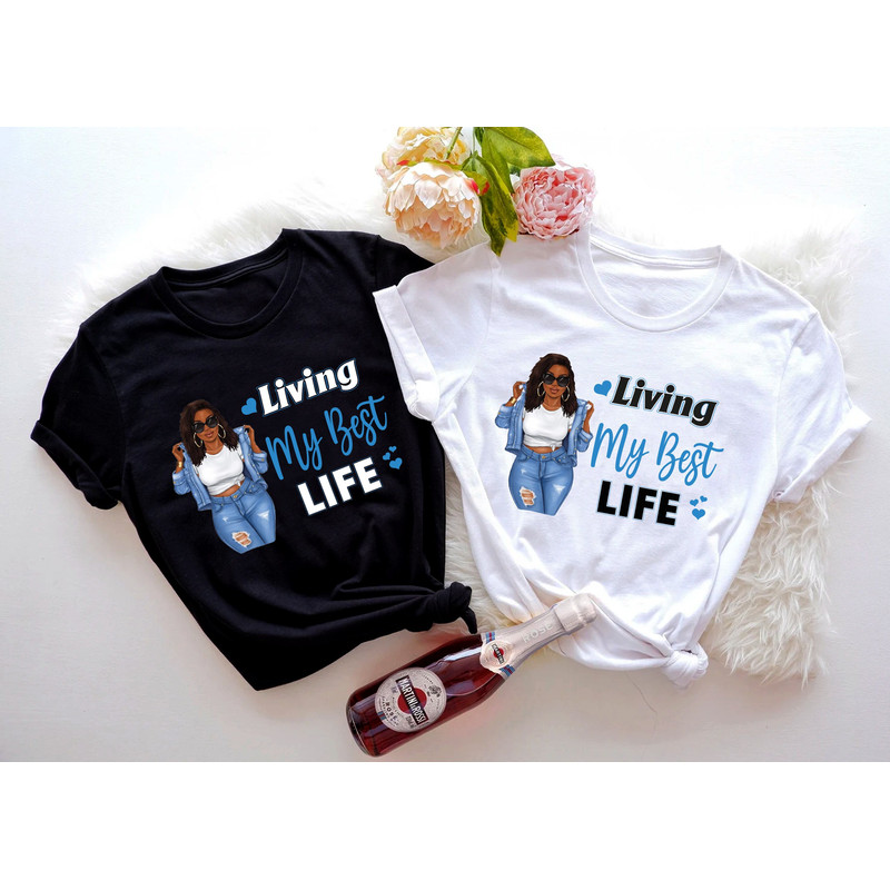 Living My Best Life Black Women Bundle Shirt, Afro Women Shirt, Black Women Shirt.jpg